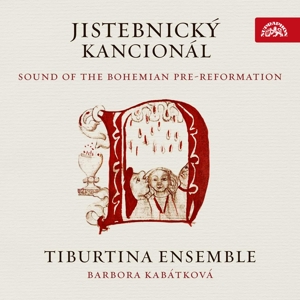 Tiburtna Ensemble – Sound of the Bohemian Pre-Reformation