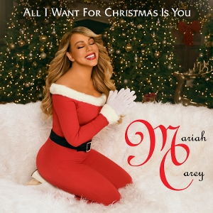 Carey, Mariah – All I Want For Christmas is You