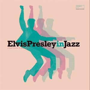 V/A – Elvis Presley In Jazz - a Jazz Tribute To Elvis Presley