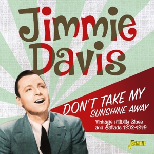 Davis, Jimmie – Don't Take My Sunshine Away