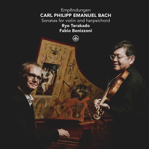 Terakado, Ryo & Fabio Bonizzoni – Carl Philipp Emmanuel Bach: Sonatas For Violin and Harpsichord