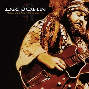 Dr. John – Who Was John Rebenback?