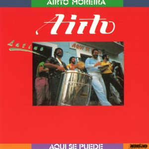 Moreira, Airto – Aqui Si Puede