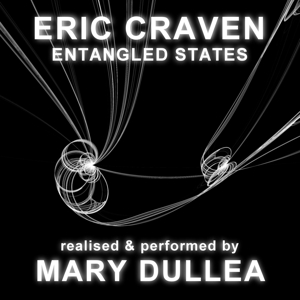 Craven, Eric – Eric Craven: Entangled States