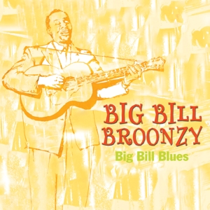Broonzy, Big Bill – Big Bill Blues