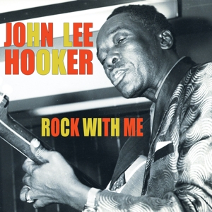 Hooker, John Lee – Rock With Me