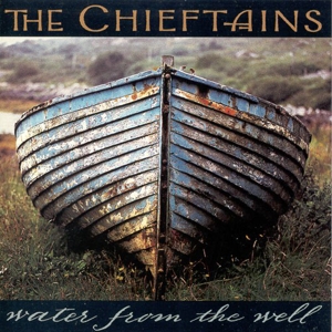 Chieftains, the – Water From the Well