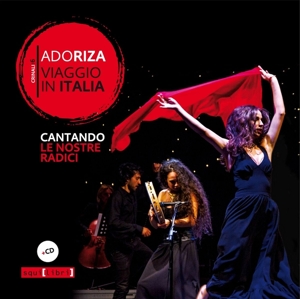 Adoriza – Viaggio In Italia - Cantando Le Nostre Radici