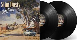 Dusty, Slim – Gone Bush