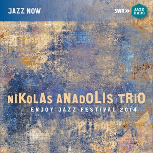 Anadolis, Nikolas -Trio- – Live At Enjoy Jazz Festival 2014