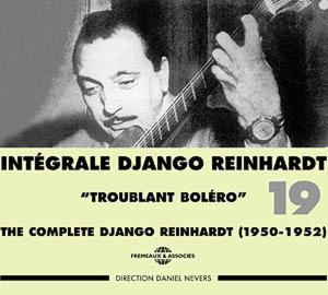 Reinhardt, Django – Integrale Vol.19 - Troublant Bolero