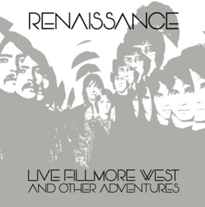 Renaissance – Live Fillmore West and Other Adventures