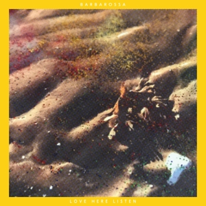 Barbarossa – Love Here Listen