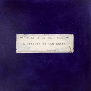 V/A – Leader of the Starry Skies - a Tribute To Tim Smith