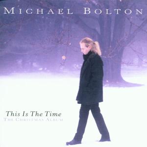 Michael Bolton – This is the Time - the Christmas Album