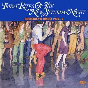 V/A – Tribal Rites of the New Saturday Night - Brooklyn Disco 1974-5