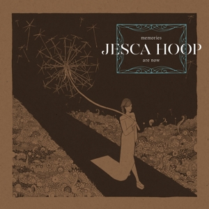 Hoop, Jesca – Memories Are Now