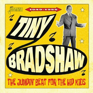 Bradshaw, Tiny – Jumpin' Beat For the Hip Kids - 1949-1955