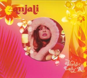 Anjali – World of Lady A