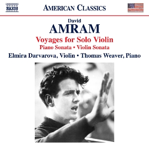 Darvarova, Elmira – Amram: Voyages For Solo Violin; Piano Sonata; Violin Sonata
