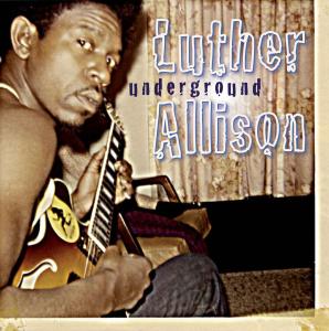Allison, Luther – Underground