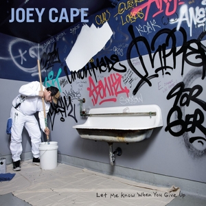 Cape, Joey – Let Me Know When You Give Up