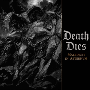 Death Dies – Maledicti In Aeternvm