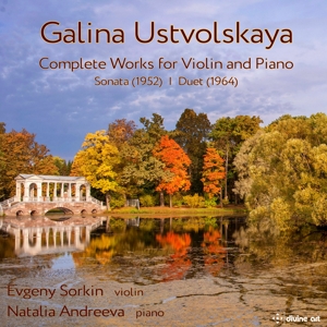 Ustvolskaya, Galina – Galina Ustvolskaya: Complete Works For Violin and Piano