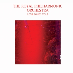 Royal Philharmonic Orchestra – Love Songs Vol. 3