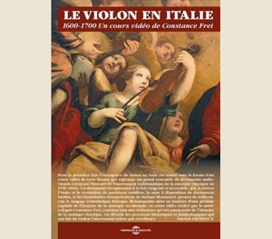 Un Cours Video De Constance Frei – Le Violon En Italie 1600-1700