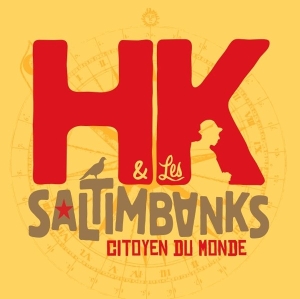 Hk & Les Saltimbanks – Citoyen De Monde