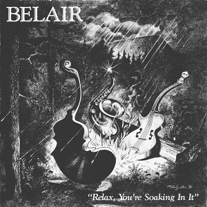 Belair – Relax, You Re Soaking In It