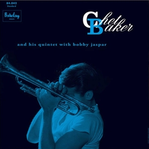 Baker, Chet – Chet Baker and His Quintet With Bobby Jaspar (Chet Baker In Paris Vol. 3)