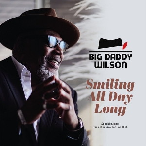 Big Daddy Wilson – Smiling All Day Long