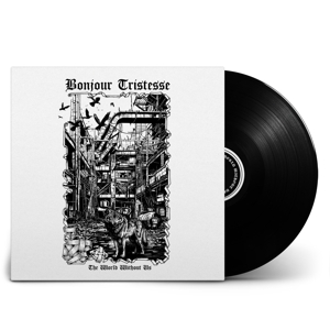 Bonjour Tristesse – The World Without Us