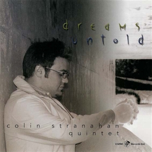 Colin Stranahan & Quartet – Dreams Untold