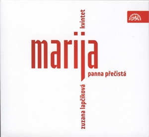 Lapcikova, Zuzana – Marija - Advent and Christmas Songs From Moravia
