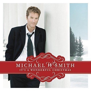 Smith, Michael W. – It's a Wonderful Christma