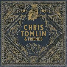 Tomlin, Chris – Chris Tomlin & Friends