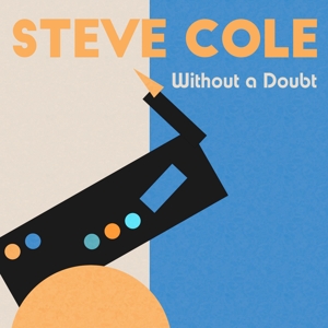 Cole, Steve – Without a Doubt