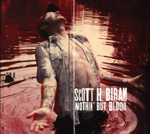 Biram, Scott H. – Nothin' But Blood
