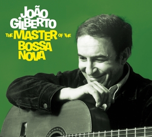 Gilberto, Joao – Master of the Bossa Nova