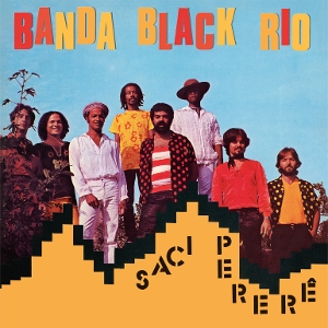 Banda Black Rio – Saci Perer