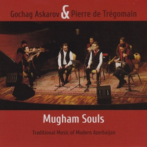 Askarov, Gochag & Pierre De Tregomain – Mugham Souls