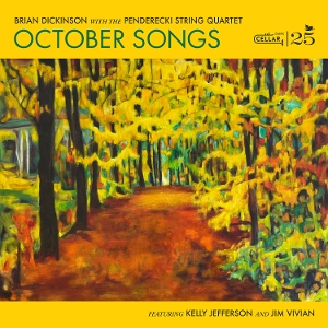 Dickinson, Brian & the Penderecki String Quartet – October Songs