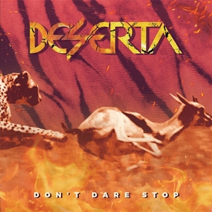 Deserta – Don't Dare Stop