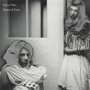 Deux Filles – Space & Time