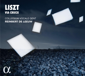 Collegium Vocale Gent & Reinbert De Leeuw – Liszt: Via Crucis