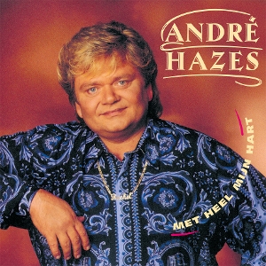 Hazes, Andre – Met Heel Mijn Hart