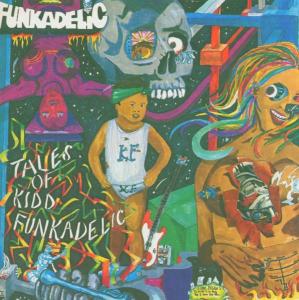 Funkadelic – Tales of Kidd Funkadelic +1